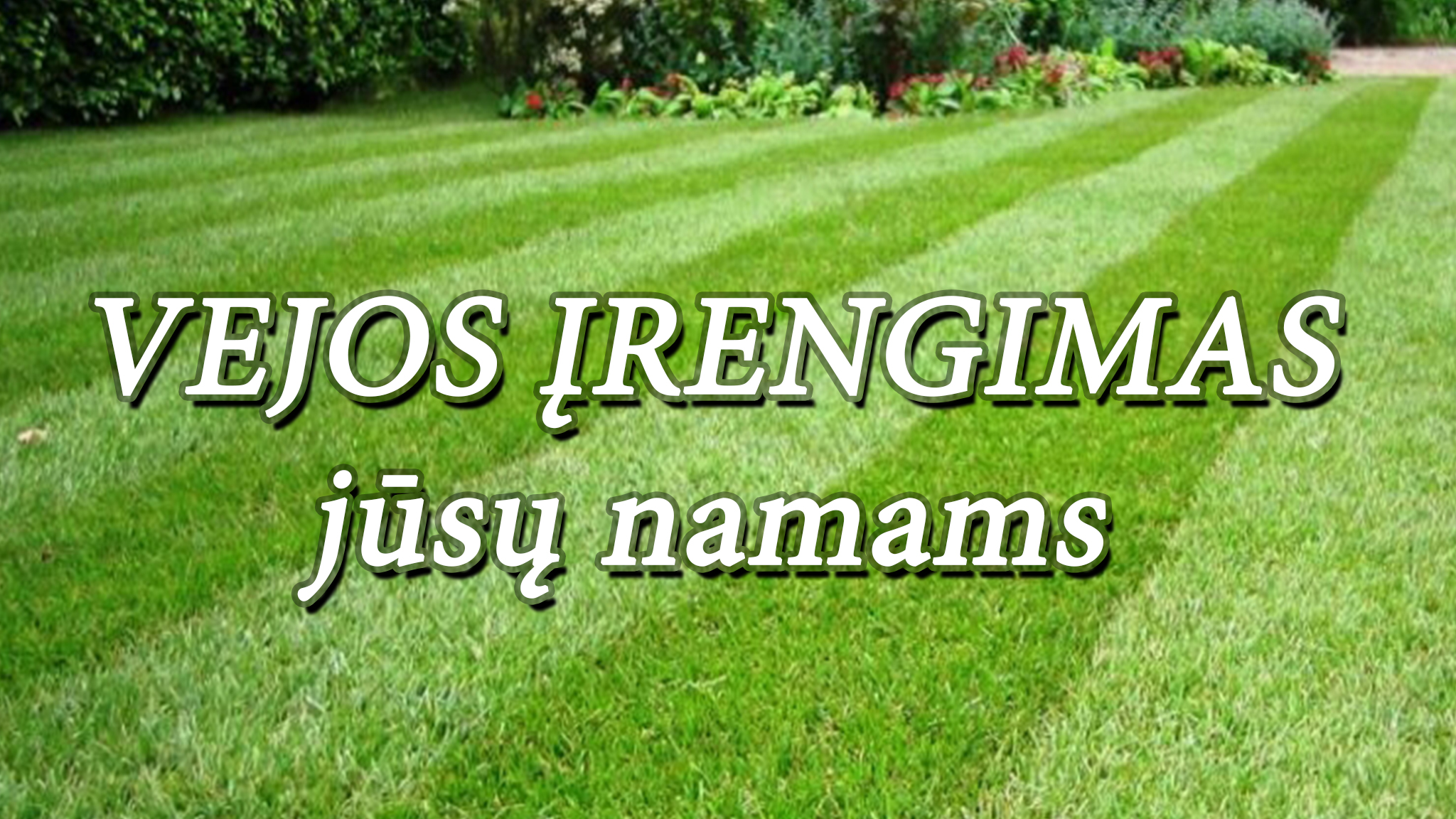 VEJOS ĮRENGIMAS jūsų namams