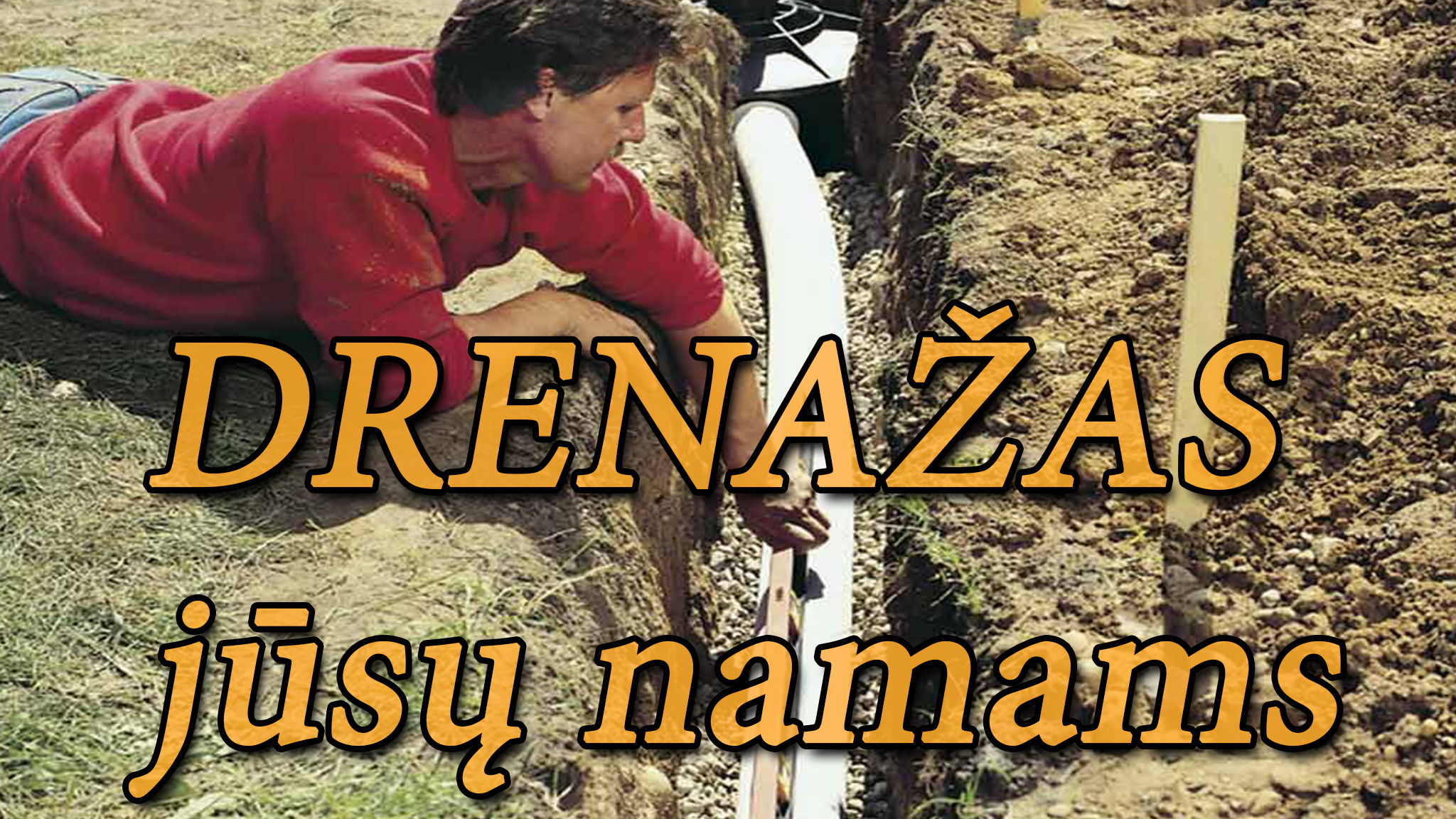 DRENAŽAS jūsų namams