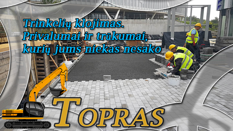 Trinkelių klojimas. Privalumai ir trūkumai, kurių jums niekas nesako